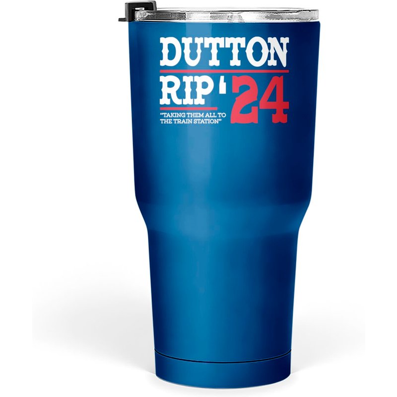 Dutton Rip 24 Taking Them All To The Train Station - Dutton Rip 24 - Tumblers 30 Oz — Tasses et gobelets