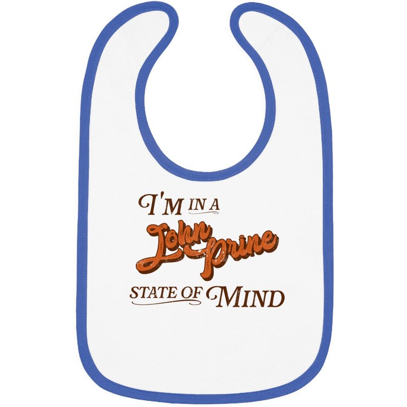 I'm In A John Prine State Of Mind - John Prine - Bibs — Bavoirs