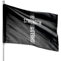 Bible Verse The Lord Is My Strength And My Shield House Flags