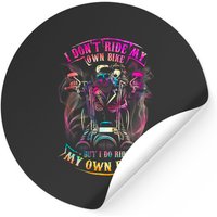 I Don't Ride My Own Bike But I Do Ride My Own Biker Tie Dye Stickers