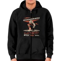 Remember Kids Electricity Will Kill You # Vintage Limitied Edition - Electricity Will Kill You - Zip Hoodies — Mens Hoodies