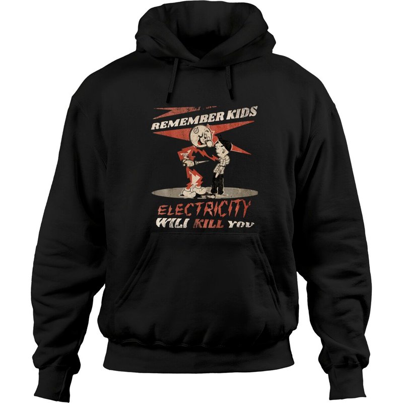 Remember Kids Electricity Will Kill You # Vintage Limitied Edition - Electricity Will Kill You - Hoodies — Sweats à capuche pour hommes