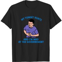 My Tummy Hurts And I'm Mad At The Government Women Shirt — T-shirts pour hommes