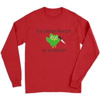 Duolingo Motivation - French Long Sleeves