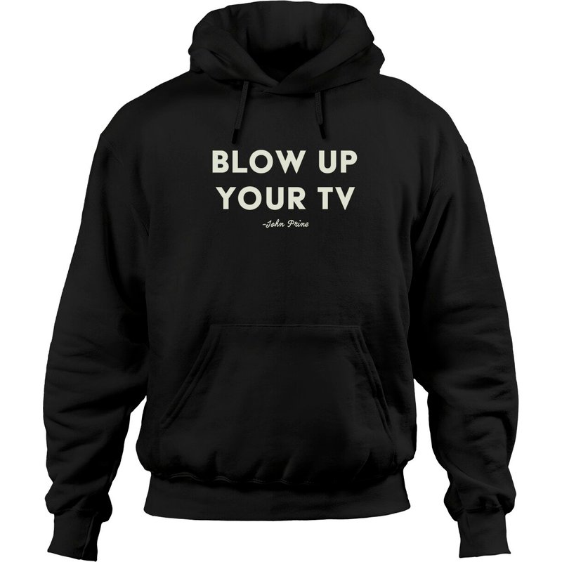 Blow Up Your Tv John Prine Shirt Hoodies — Sweats à capuche pour hommes