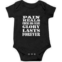 Pain Heals Chicks Dig Scars Glory Lasts Forever Onesies