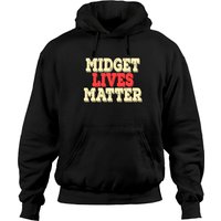 "midget Lives Matter" Tee Design For Your Hoodies