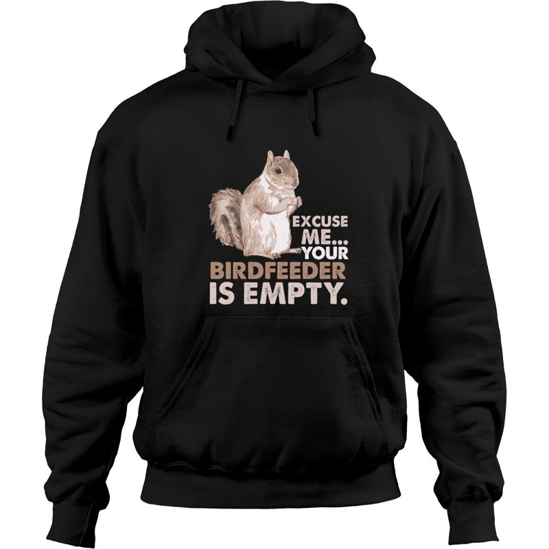 Squirrel Excuse Me Your Birdfeeder Is Empty Hoodies — Sweats à capuche pour hommes