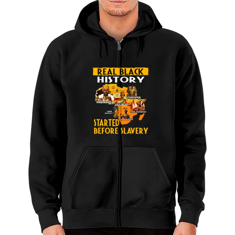 Black History Didn't Start With Slavery Zip Hoodies