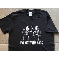 Funny I've Got Your Back Glow In The Dark Skeleton T Shirt