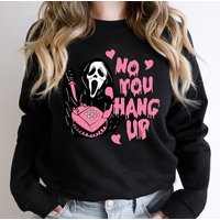 No You Hang Up Scream Sweatshirt, Horror Movie Sweatshirt