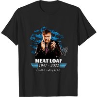 Rip Meatloaf Tribute Shirt - Song Quote