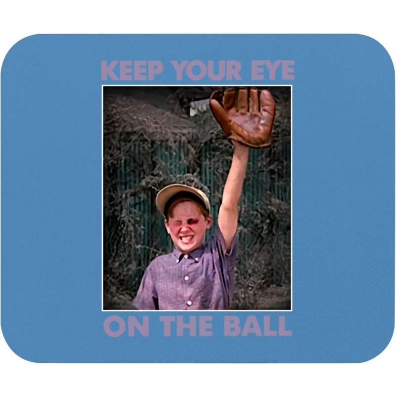 The Sandlot Keep Your Eye On The Ball Graphic Mouse Pads
