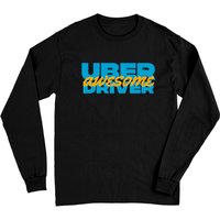 Awesome About Driver - Uber - Long Sleeves