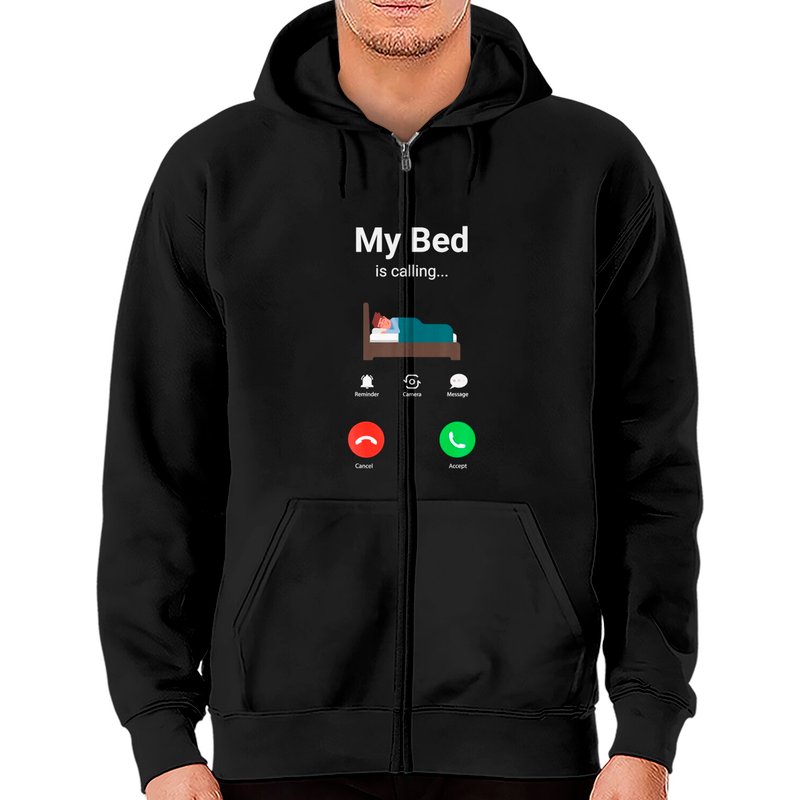 My Bed Is Calling Phone Screen Zip Hoodies — Mens Hoodies