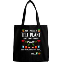 All I Need Is This Plant And That Other Plant Bags