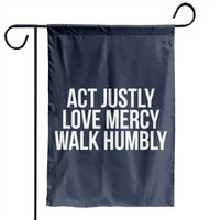 Act Justly Love Mercy Walk Humbly Micah 6:8 Garden Flag Garden Flags — Drapeaux décoratifs