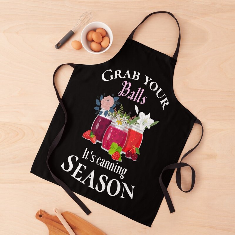 Grab Your Balls It's Canning Season #2 Apron — Kitchen Aprons
