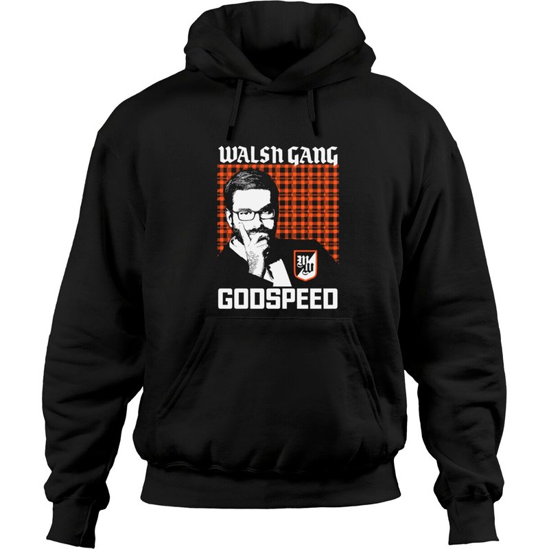 Walsh Gang - Matt Walsh - Godspeed Hoodies