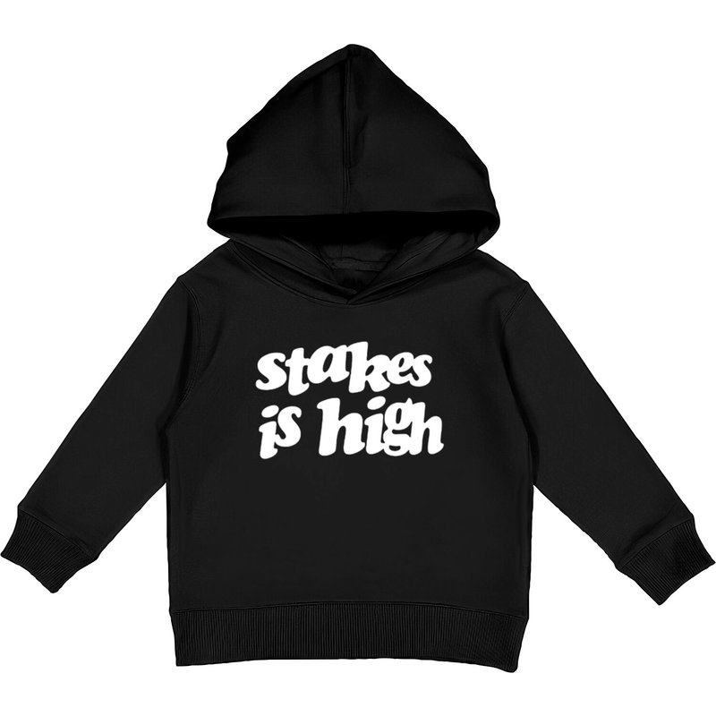 Stakes Is High Kids Pullover Hoodies