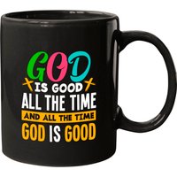 God Is Good All The Time Jesus Christ Christian Mugs