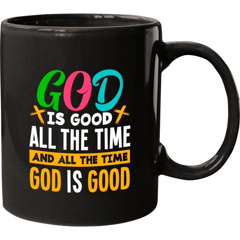 God Is Good All The Time Jesus Christ Christian Mugs — Mugs & Tumblers