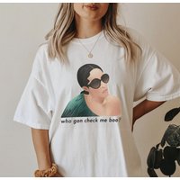 Who Gon Check Me Boo Shirt, Sheree Whitfield Who Gon Check Me Boo T-shirt