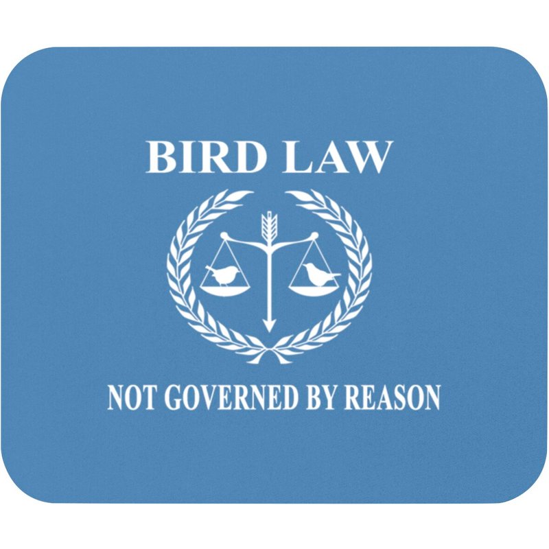 Bird Law - Its Always Sunny Quote Mouse Pads — Mouse Pads & Desk Mats