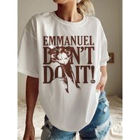 Emmanuel Don't Do It Shirt, Don't Do It T-shirt, Emmanuel T-shirt