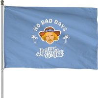 No Bad Days Jimmy - Jimmy Buffett - House Flags — Drapeaux décoratifs