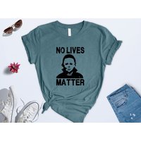 No Lives Matter Shirt — T-shirts pour hommes