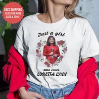 Just A Girl Who Loves Loretta Lynn T-shirts