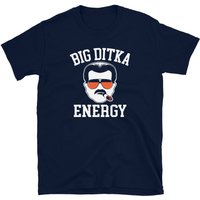 Big Ditka Energy Shirt - Funny Mike Ditka Tee