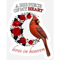 A Big Piece Of My Heart Lives In Heaven - Red Cardinal Sticker