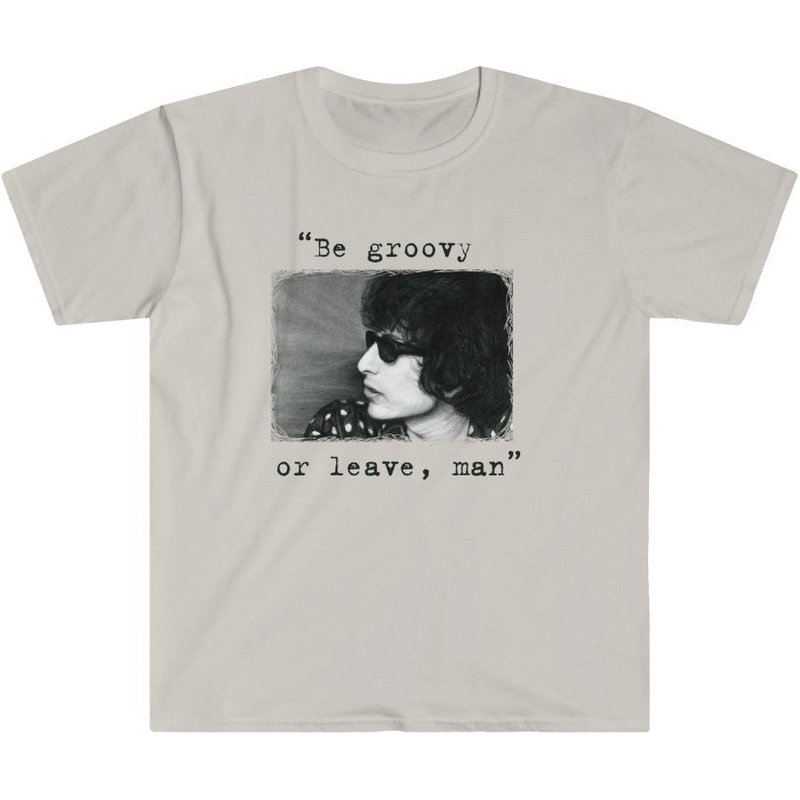 Bob Dylan "be Groovy Or Leave, Man" Short-sleeve Unisex T-shirt — T-shirts pour hommes