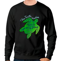 Sea Turtle Wisdom - Turtle - Sweatshirts
