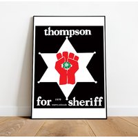 Thompson For Sheriff Poster, Home Decor — Posters & Prints