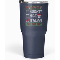 Naughty Nice Italian Ugly Christmas Sweater - Ugly Christmas Sweater - Tumblers 30 Oz