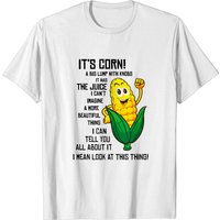 It's Corn T-shirt - Big Lump With Knobs | Meme Inspired
