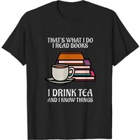 That's What I Do I Read Books I Drink Tee And I Know Things Vintage T-shirt