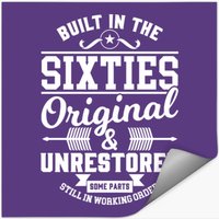 Built In The Sixties Original & Unrestored - 60s 1960s - Stickers