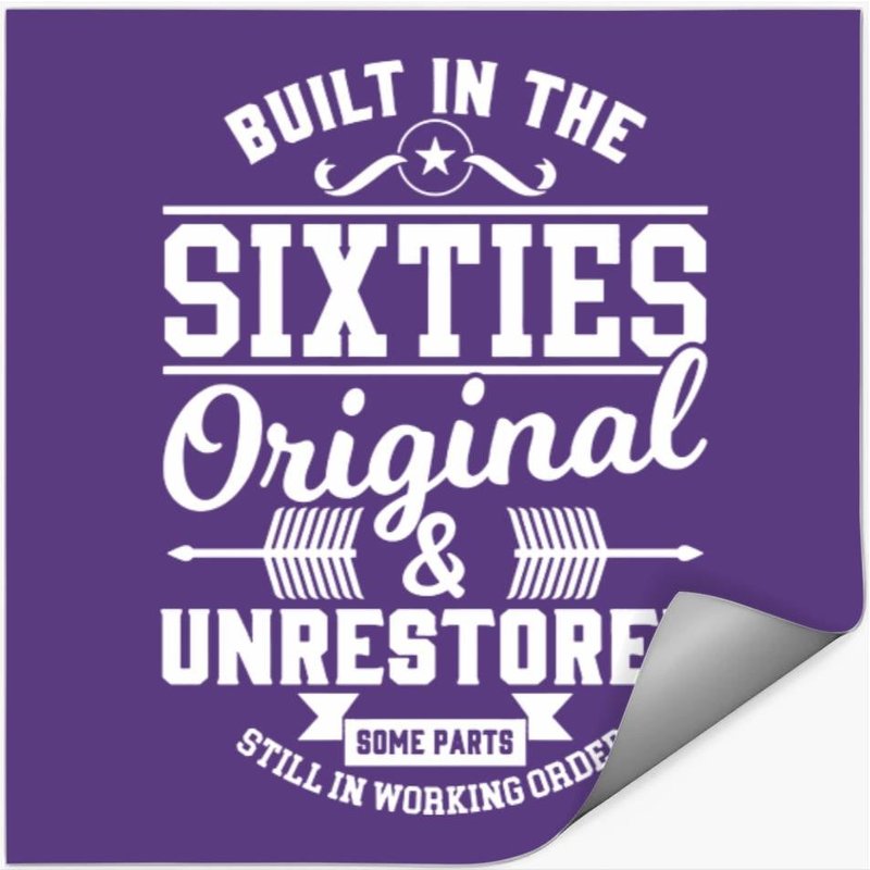 Built In The Sixties Original & Unrestored - 60s 1960s - Stickers — Autocollants et stickers