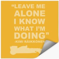 Kimi Raikkonen Leave Me Alone I Know What Im Doing Stickers