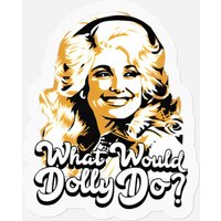 Dolly Parton What Would Dolly Do Stickers — Autocollants et stickers