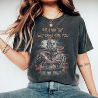 Michael Myers Get A Man That Will Chase After You
