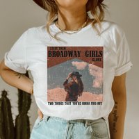 Leave Them Broadway Girls Alone Shirt Wasted On You Tshirt — Mens T Shirts