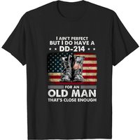 I Ain't Perfect But I Do Have A Dd-214 For An Old Man Shirt, Us Veteran