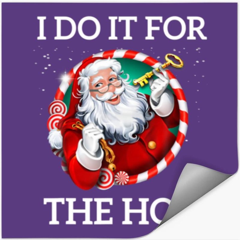 I Do It For The Hos Funny Christmas Santa Claus Ho Stickers — Stickers & Decals