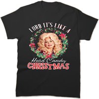 Dolly Parton Lord It's Like A Hard Candy Christmas T-shirt — T-shirts pour hommes