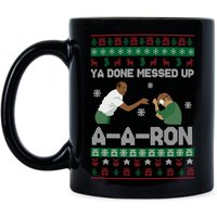 Ya Done Messed Up Mug